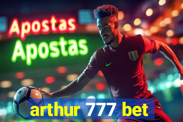 arthur 777 bet